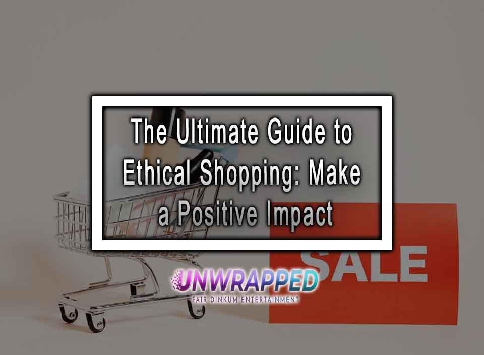 Shopping Industry Sees Surge in Ethical Brands